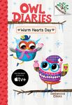 Warm Hearts Day: A Branches Book (Owl Diaries #5): Volume 5 - 圖片 1