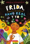 Frida, el Misterio del Anillo del Pavo Real y Yo = Me, Frida, and the Secret of the Peacock Ring - 圖片 1