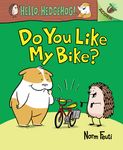 Do You Like My Bike?: An Acorn Book (Hello, Hedgehog! #1): Volume 1 - 圖片 1