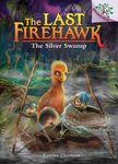 The Silver Swamp: A Branches Book (the Last Firehawk #8): Volume 8 - 圖片 1