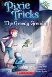 The Greedy Gremlin: A Branches Book (Pixie Tricks #2): Volume 2 - 圖片 1