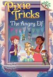 The Angry Elf: A Branches Book (Pixie Tricks #5): Volume 5 - 圖片 1