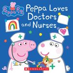 Peppa Pig: Peppa Loves Doctors and Nurses (Media Tie-In Ed.) - 圖片 1