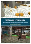 Video Game Level Design: How to Create Video Games with Emotion, Interaction, and Engagement - 圖片 1