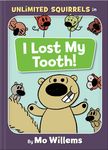 I Lost My Tooth!-An Unlimited Squirrels Book - 圖片 1