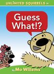Guess What!?-An Unlimited Squirrels Book - 圖片 1