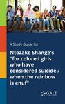 A Study Guide for Ntozake Shange's "for Colored Girls Who Have Considered Suicide / When the Rainbow is Enuf" - 圖片 1