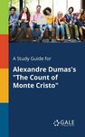 A Study Guide for Alexandre Dumas's "The Count of Monte Cristo" - 圖片 1