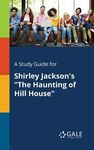 A Study Guide for Shirley Jackson's "The Haunting of Hill House" - 圖片 1