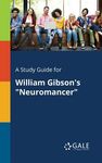 A Study Guide for William Gibson's "Neuromancer" - 圖片 1