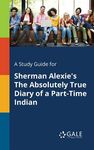 A Study Guide for Sherman Alexie's The Absolutely True Diary of a Part-Time Indian - 圖片 1