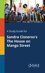 A Study Guide for Sandra Cisneros's The House on Mango Street - 圖片 1