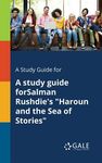 A Study Guide for A Study Guide ForSalman Rushdie's "Haroun and the Sea of Stories" - 圖片 1