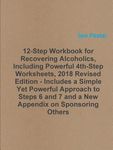 12-Step Workbook for Recovering Alcoholics, Including Powerful 4th-Step Worksheets, 2018 Revised Edition - Includes a Simple Yet Powerful Approach to - 圖片 1