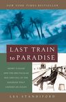 Last Train to Paradise: Henry Flagler and the Spectacular Rise and Fall of the Railroad That Crossed an Ocean - 圖片 1