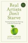 Real Artists Don’t Starve: Timeless Strategies for Thriving in the New Creative Age - 圖片 1
