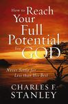 How to Reach Your Full Potential for God: Never Settle for Less Than His Best - 圖片 1