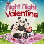 Night Night, Valentine: A Valentine's Day Bedtime Book for Kids - 圖片 1