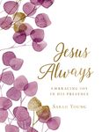 Jesus Always, Large Text Cloth Botanical Cover, with Full Scriptures: Embracing Joy in His Presence (a 365-Day Devotional) - 圖片 1