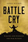 Battle Cry: Waging and Winning the War Within - 圖片 1