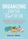 Organizing for the Rest of Us: 100 Realistic Strategies to Keep Any House Under Control - 圖片 1