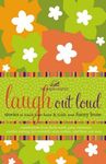 Laugh Out Loud: Stories to Touch Your Heart and Tickle Your Funny Bone - 圖片 1