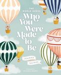 The World Needs Who You Were Made to Be - 圖片 1