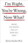 I'm Right, You're Wrong, Now What?: Break the Impasse and Get What You Need - 圖片 1