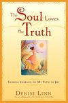 The Soul Loves the Truth: Lessons Learned on the Path to Joy - 圖片 1