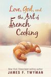 Love, God, And The Art Of French Cooking - 圖片 1