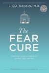 The Fear Cure: Cultivating Courage as Medicine for the Body, Mind, and Soul - 圖片 1