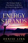 Energy Strands: The Ultimate Guide to Clearing the Cords That Are Constricting Your Life - 圖片 1