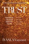 Trust: Mastering the Four Essential Trusts: Trust in Self, Trust in God, Trust in Others, Trust in Life - 圖片 1