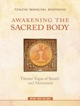 Awakening the Sacred Body: Tibetan Yogas of Breath and Movement - 圖片 1