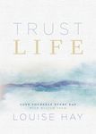 Trust Life: Love Yourself Every Day with Wisdom from Louise Hay - 圖片 1