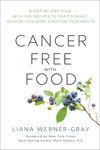 Cancer-Free with Food: A Step-By-Step Plan with 100+ Recipes to Fight Disease, Nourish Your Body & Restore Your Health - 圖片 1