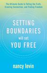 Setting Boundaries Will Set You Free: The Ultimate Guide to Telling the Truth, Creating Connection, and Finding Freedom - 圖片 1