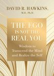 The Ego Is Not the Real You: Wisdom to Transcend the Mind and Realize the Self - 圖片 1