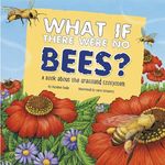What If There Were No Bees?: A Book about the Grassland Ecosystem - 圖片 1