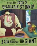 Trust Me, Jack's Beanstalk Stinks!:: The Story of Jack and the Beanstalk as Told by the Giant - 圖片 1