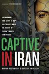 Captive in Iran: A Remarkable True Story of Hope and Triumph Amid the Horror of Tehran's Brutal Evin Prison - 圖片 1