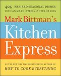 Mark Bittman's Kitchen Express: 404 Inspired Seasonal Dishes You Can Make in 20 Minutes or Less - 圖片 1
