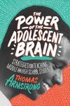 The Power of the Adolescent Brain: Strategies for Teaching Middle and High School Students - 圖片 1