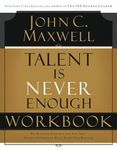 Talent Is Never Enough Workbook: No Matter How Gifted You Are, These 13 Choices Will Make You Better - 圖片 1