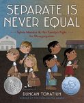 Separate Is Never Equal: Sylvia Mendez and Her Family’s Fight for Desegregation - 圖片 1