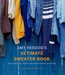 Amy Herzog's Ultimate Sweater Book: The Essential Guide for Adventurous Knitters - 圖片 1