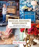 Rescue, Restore, Redecorate: Amy Howard's Guide to Refinishing Furniture and Accessories - 圖片 1