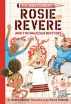 Rosie Revere and the Raucous Riveters: The Questioneers Chapter Book #1 - 圖片 1