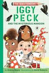 Iggy Peck and the Mysterious Mansion: The Questioneers Chapter Book #3 - 圖片 1
