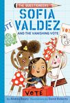 Sofia Valdez and the Vanishing Vote: The Questioneers Chapter Book #4 - 圖片 1